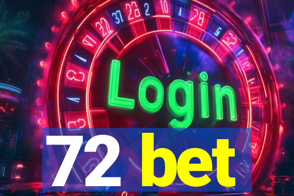 72 bet